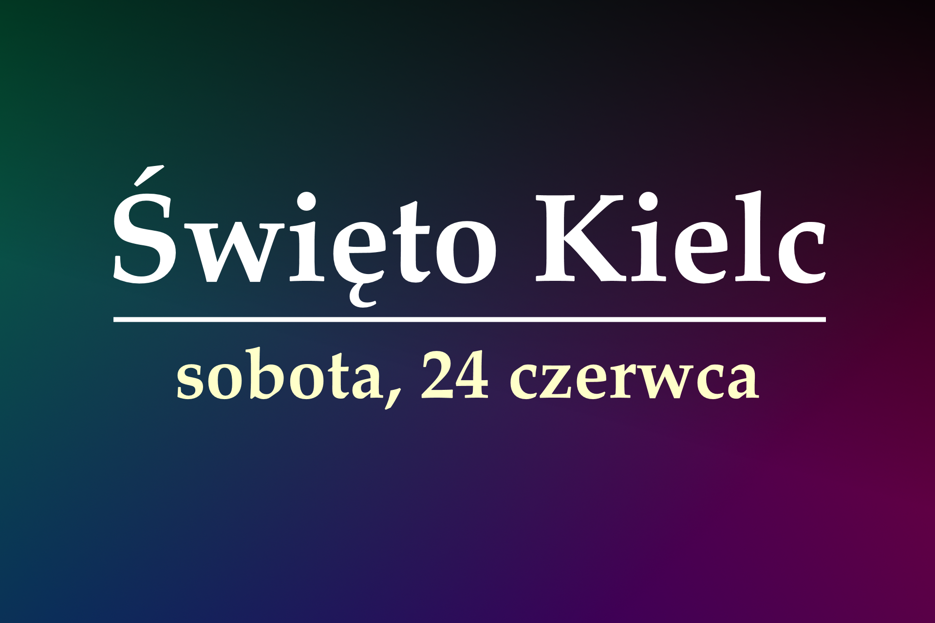 Święto Kielc, sobota, 24 czerwca